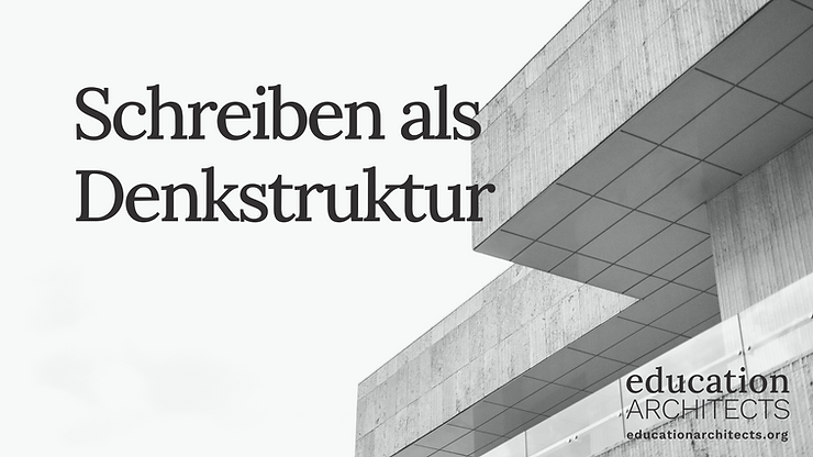 Schreiben als Denkstruktur